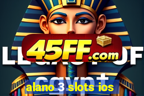 alano 3 slots ios